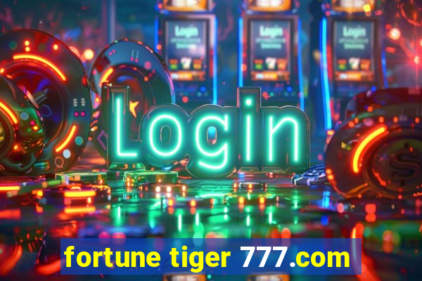 fortune tiger 777.com